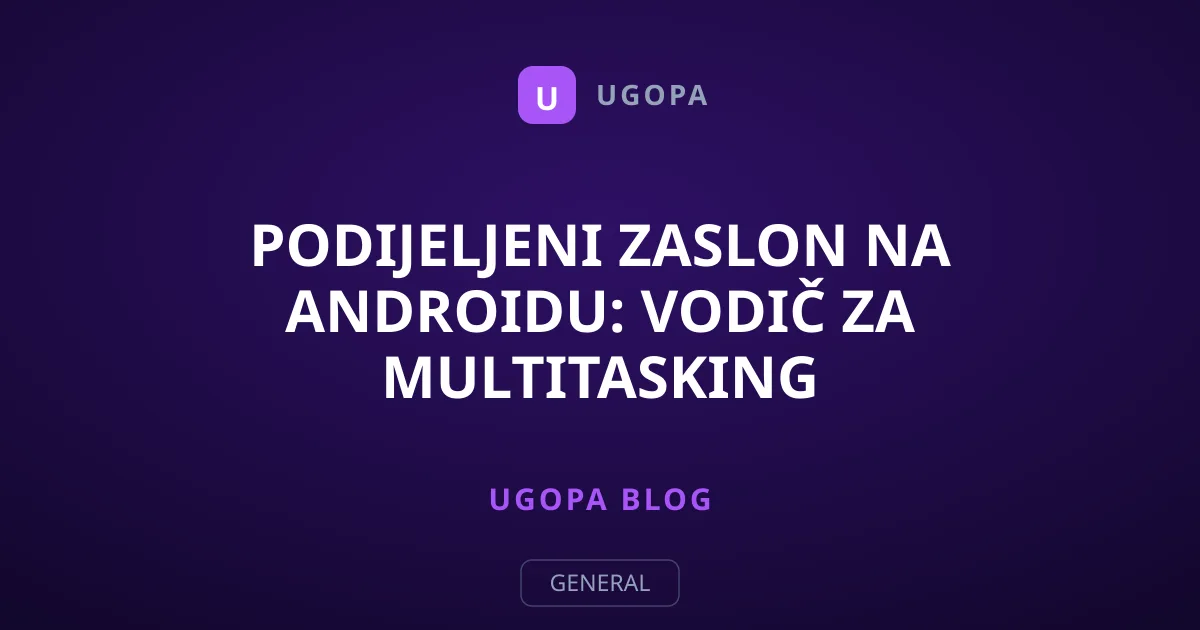 Podijeljeni zaslon na Androidu: Vodič za multitasking