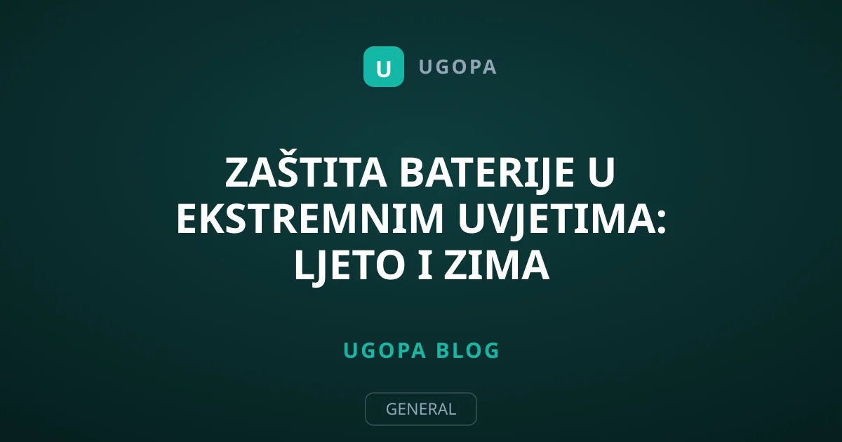 Zaštita baterije u ekstremnim uvjetima: Ljeto i zima